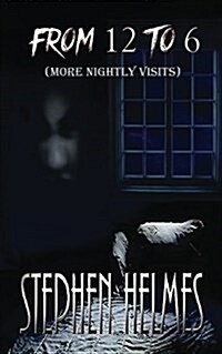 From 12 to 6: (More Nightly Visits) (Paperback)