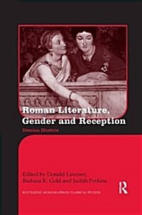 Roman Literature, Gender and Reception : Domina Illustris (Paperback)