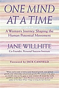 One Mind at a Time: A Womanas Journey Shaping the Human Potential Movement (Hardcover)