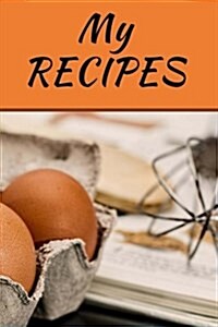 My Recipes Blank Cookbook Paperback (Paperback)