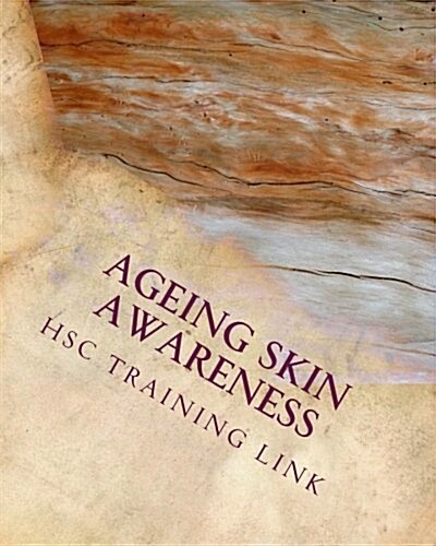 Ageing Skin Awareness: Health and Social Care Training Workbook (Paperback)