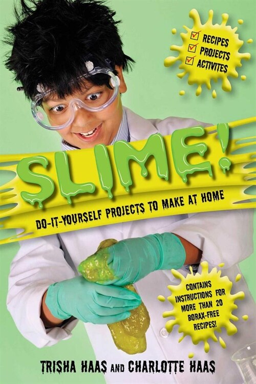 Slime! : Do-It-Yourself Projects to Make at Home (Paperback)