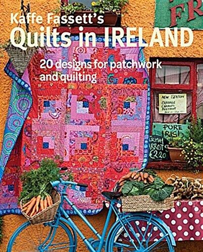 Kaffe Fassetts Quilts in Ireland: 20 Designs for Patchwork and Quilting (Paperback)