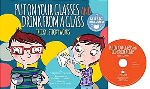 Put on Your Glasses and Drink from a Glass: Tricky, Sticky Words (Hardcover)