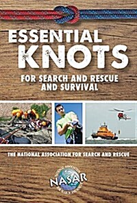 Essential Knots for Search and Rescue and Survival (Paperback)