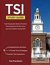 Tsi Study Guide: Test Preparation Book & Practice Test Questions for the Texas Success Initiative Assessment (Paperback)