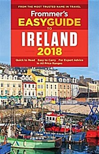 Frommers Easyguide to Ireland 2018 (Paperback, 5)