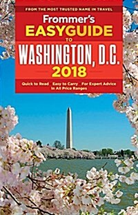 Frommers Easyguide to Washington, D.C. 2018 (Paperback, 5)
