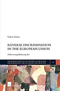 Reverse Discrimination in the European Union : A Recurring Balancing Act (Paperback)