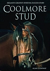 Coolmore Stud: Irelands Greatest Sporting Success Story (Paperback)