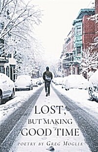 Lost But Making Good Time (Paperback)