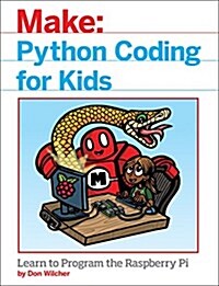Python Coding for Kids: Learn to Program the Raspberry Pi (Paperback)