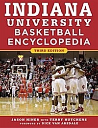 Indiana University Basketball Encyclopedia (Paperback, 3)