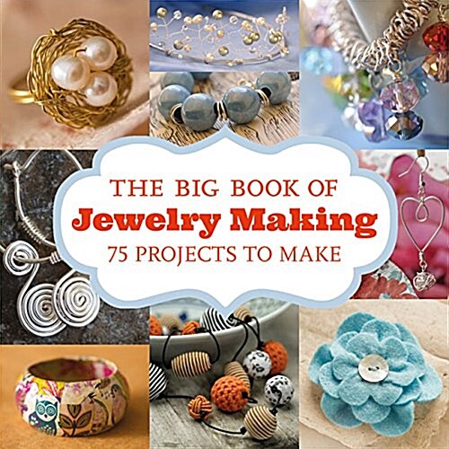 Big Book of Jewelry Making, The (Paperback)