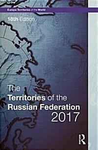 The Territories of the Russian Federation (Hardcover, 18 Revised edition)