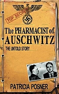 The Pharmacist of Auschwitz: The Untold Story (Paperback)