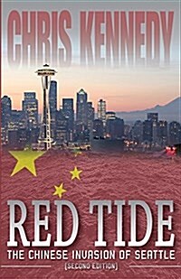 Red Tide: The Chinese Invasion of Seattle (Paperback, 2, Revised)