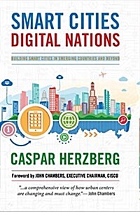 Smart Cities, Digital Nations: Building Smart Cities in Emerging Countries and Beyond (Hardcover)