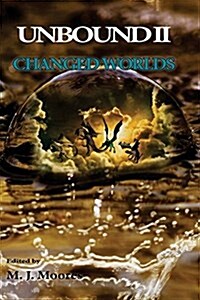 Unbound II: Changed Worlds (Paperback)