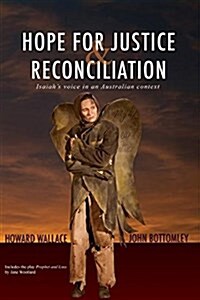 Hope for Justice and Reconciliation: Isaiahs Voice in an Australian Context (Paperback)