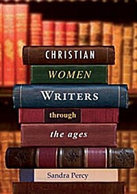 Christian Women Writers Through the Ages (Paperback)