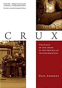 Crux: The Place of the Cross in the Process of Transformation (Paperback)