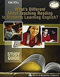 Whats Different about Teaching Reading to Students Learning English?, Study Guide (Paperback)