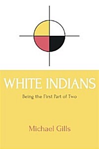 White Indians (Paperback)