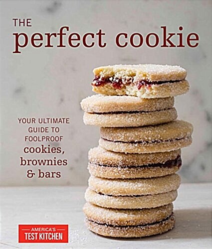 [중고] The Perfect Cookie: Your Ultimate Guide to Foolproof Cookies, Brownies & Bars (Hardcover)