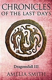 Chronicles of the Last Days (Paperback)