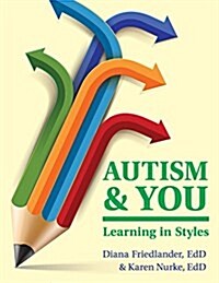 Autism and You: Learning in Styles (Paperback)