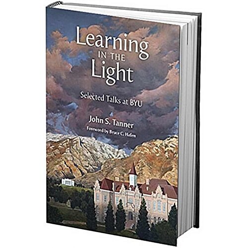 Learning in the Light: Selected Talks at Byu (Paperback)