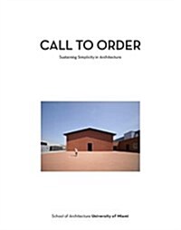 Call to Order: Sustaining Simplicity in Architecture (Hardcover)