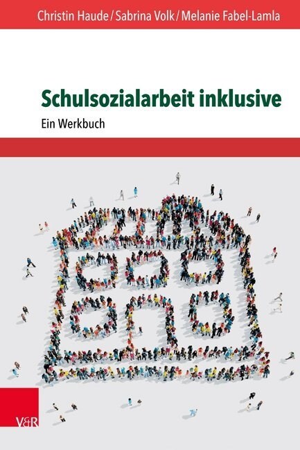 Schulsozialarbeit Inklusive: Ein Werkbuch (Paperback)