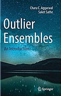 Outlier Ensembles: An Introduction (Hardcover, 2017)