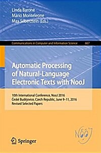 Automatic Processing of Natural-Language Electronic Texts with Nooj: 10th International Conference, Nooj 2016, Česk?Budějovice, Czech Repub (Paperback, 2016)