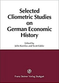 Selected Cliometric Studies on German Economic History (Paperback)