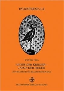 Aietes Der Krieger - Jason Der Sieger: Zum Heldenbild Im Hellenistischen Epos (Paperback)