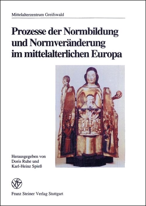 Prozesse Der Normbildung Und Normveranderung Im Mittelalterlichen Europa (Hardcover)