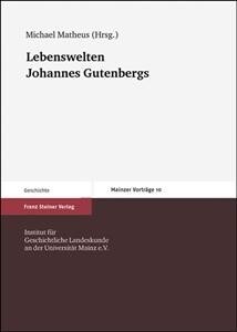 Lebenswelten Johannes Gutenbergs (Paperback)