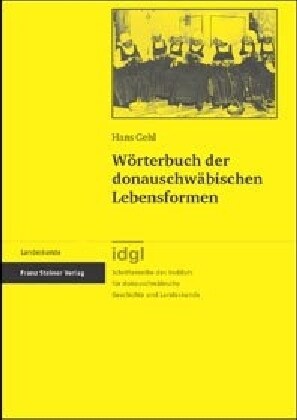 Worterbuch Der Donauschwabischen Lebensformen (Hardcover)
