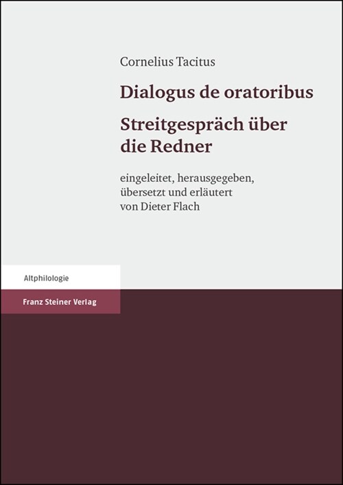 Cornelius Tacitus: Dialogus de Oratoribus: Streitgesprach Uber Die Redner (Hardcover)