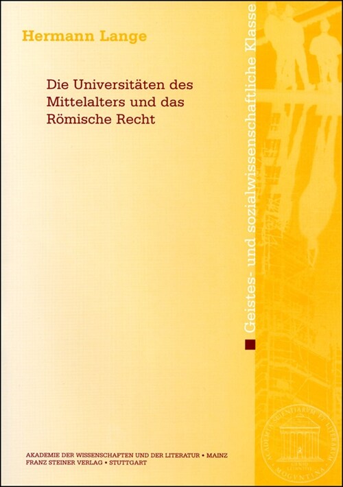 Die Universitaten Des Mittelalters Und Das Romische Recht (Paperback)