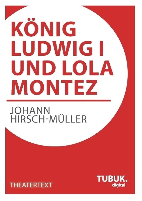 K?ig Ludwig I. und Lola Montez (Paperback)