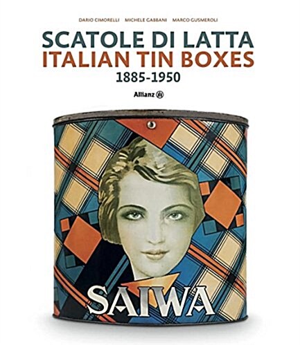 Italian Tin Boxes: 1885-1950 (Hardcover)