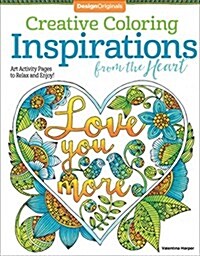 Creative Coloring Inspirations from the Heart: Art Activity Pages to Relax and Enjoy! (Paperback)