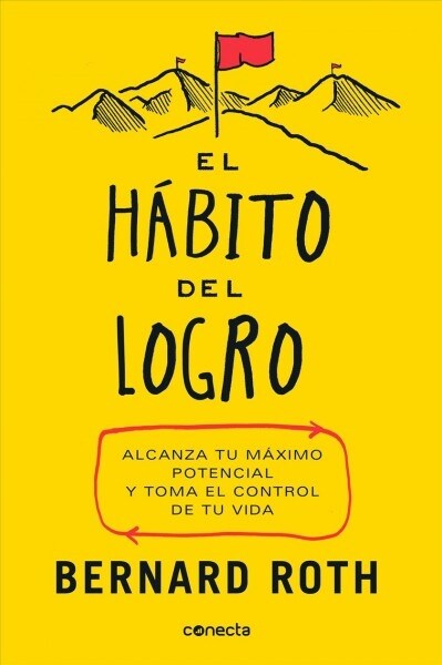 El H?ito del Logro/The Achievement Habit: Stop Wishing, Start Doing, and Take Command of Your Life: Alcanza Tu M?imo Potencial Y Toma El Control de (Paperback)