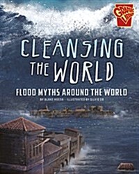 Cleansing the World: Flood Myths Around the World (Hardcover)