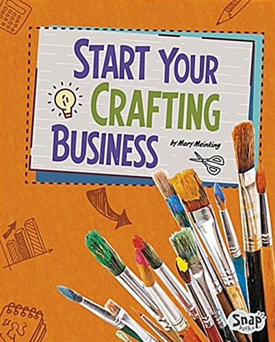 Start Your Crafting Business (Hardcover)