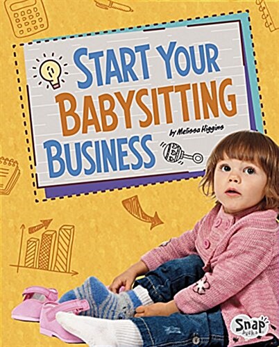 Start Your Babysitting Business (Hardcover)